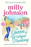 The Queen of Wishful Thinking: A gorgeous read full of love, life and laughter from the Sunday Times bestselling author