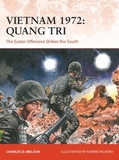 Vietnam 1972: Quang Tri: The Easter Offensive Strikes the South