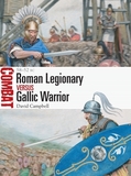 Roman Legionary vs Gallic Warrior: 58?52 BC