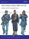 The Union Army 1861?65 (2): Eastern and New England States
