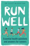 Run Well: Essential health questions and answers for runners