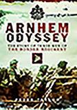 Arnhem Odyssey: The Story of Three Men of the Border Regiment