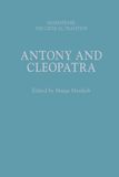 Antony and Cleopatra: Shakespeare: The Critical Tradition