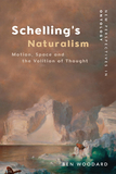 Schelling's Naturalism: Space, Motion and the Volition of Thought