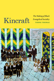 Kincraft: The Making of Black Evangelical Sociality