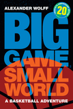 Big Game, Small World ? A Basketball Adventure: A Basketball Adventure
