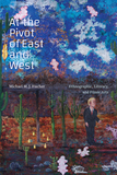 At the Pivot of East and West ? Ethnographic, Literary, and Filmic Arts: Ethnographic, Literary, and Filmic Arts