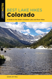 Best Lake Hikes Colorado: A Guide to the State's Greatest Lake Hikes