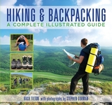 Hiking and Backpacking: A Complete Illustrated Guide