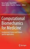 Computational Biomechanics for Medicine: Fundamental Science and Patient-specific Applications