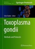 Toxoplasma gondii: Methods and Protocols