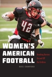 Women's American Football: Breaking Barriers On and Off the Gridiron