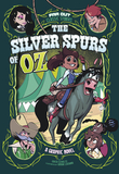 The Silver Spurs of Oz: A Graphic Novel