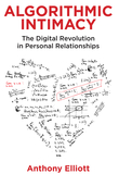 Algorithmic Intimacy ? The Digital Revolution in Personal Relationships: The Digital Revolution in Personal Relationships