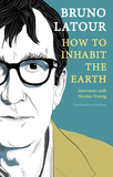 How to Inhabit the Earth ? Interviews with Nicolas  Truong: Interviews with Nicolas Truong