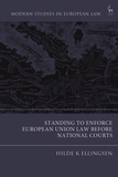 Standing to Enforce European Union Law before National Courts