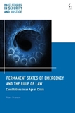 Permanent States of Emergency and the Rule of Law: Constitutions in an Age of Crisis