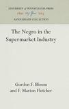 The Negro in the Supermarket Industry