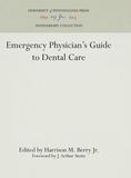 Emergency Physician`s Guide to Dental Care