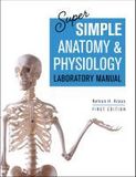 Super Simple Anatomy and Physiology Laboratory Manual