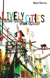 Lively Cities ? Reconfiguring Urban Ecology: Reconfiguring Urban Ecology