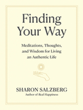 Finding Your Way: Meditations, Thoughts, and Wisdom for Living an Authentic Life