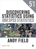 Discovering Statistics Using IBM SPSS Statistics