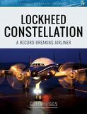 Lockheed Constellation: A Record Breaking Airliner