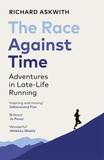 The Race Against Time: Adventures in Late-Life Running