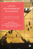 Local Government in Europe ? New Perspectives and Democratic Challenges: New Perspectives and Democratic Challenges