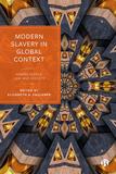 Modern Slavery in Global Context: Human Rights, Law and Society