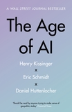 The Age of AI: And Our Human Future