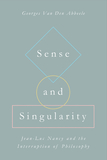 Sense and Singularity ? Jean?Luc Nancy and the Interruption of Philosophy: Jean-Luc Nancy and the Interruption of Philosophy