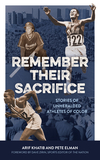 Remember Their Sacrifice: Stories of Unheralded Athletes of Color
