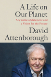 A Life on Our Planet: My Witness Statement and a Vision for the Future