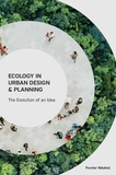 Ecology in Urban Design and Planning ? The Evolution of An Idea