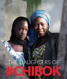 The Stolen Daughters Of Chibok: Tragedy and Resilience in Nigeria's Northeast