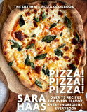 Pizza! Pizza! Pizza!: Over 75 Recipes for Every Flavor, Every Ingredient, Everybod