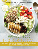 The What Do I Cook Now? Cookbook: Recipes and Action Plan for People with Diabetes or Prediabetes