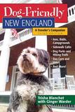Dog?Friendly New England ? A Traveler`s Companion