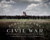 Echoes of the Civil War ? Capturing Battlefields through a Pinhole Camera: Capturing Battlefields Through a Pinhole Camera