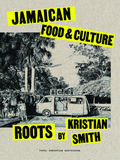 Roots: Jamaican Food & Culture