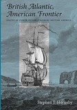 British Atlantic, American Frontier ? Spaces of Power in Early Modern British America