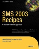 SMS 2003 Recipes: A Problem-Solution Approach