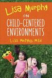 Lisa Murphy on Being Child Centred