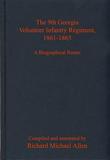 The 9th Georgia Volunteer Infantry Regiment, 1861-1865: A Biographical Roster