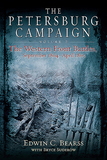 The Petersburg Campaign: Volume 2 - The Western Front Battles, September 1864 - April 1865
