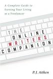 The Online Writer's Companion: A Complete Guide to Earning Your Living as a Freelancer