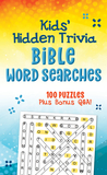 Kids' Hidden Trivia Bible Word Searches: 100 Puzzles Plus Bonus Q&a!