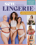 Sew Lingerie: Make Size-Inclusive Bras, Panties, Swimwear & More; Everything You Need to Know